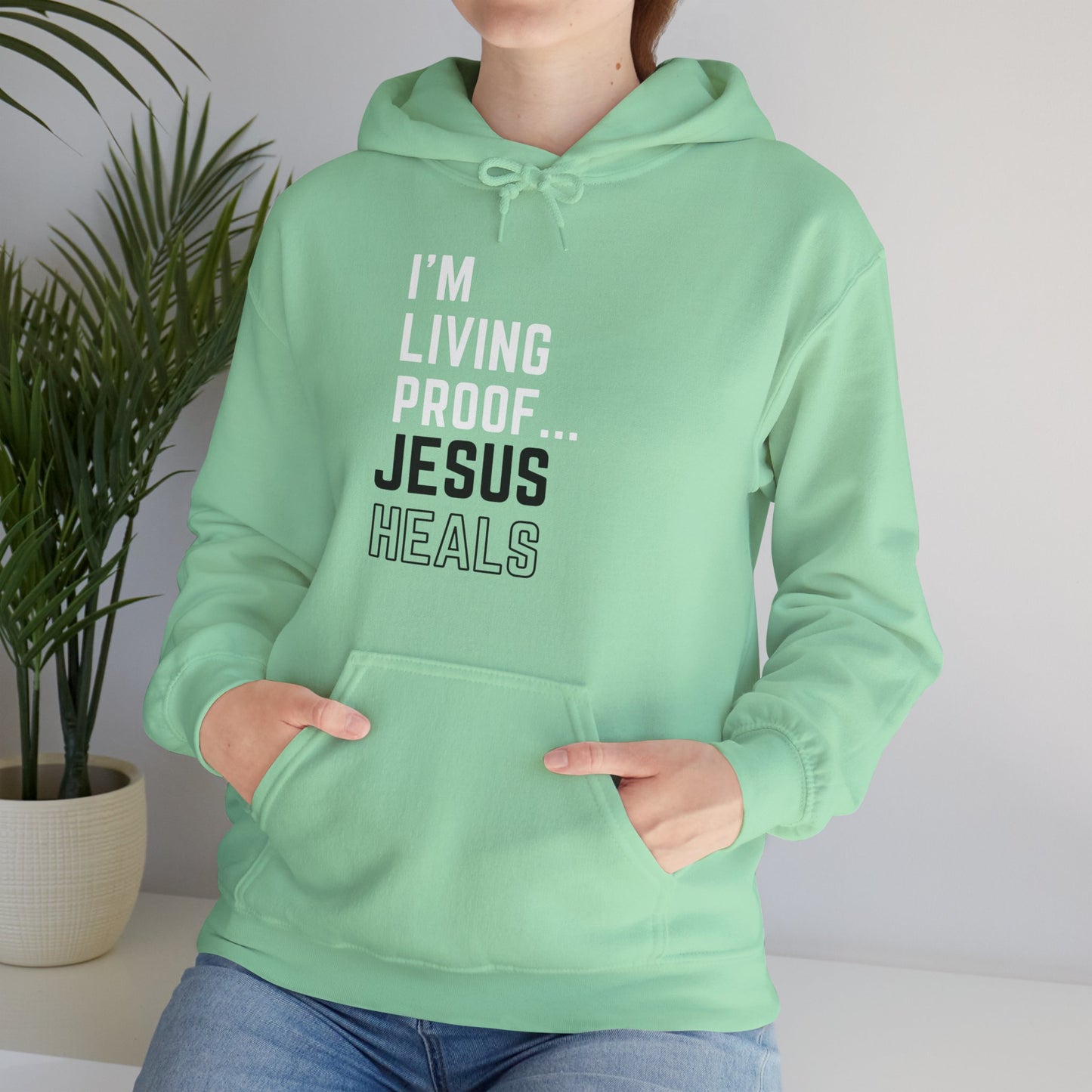 I am living proof...Jesus Heals- Unisex Hoodie