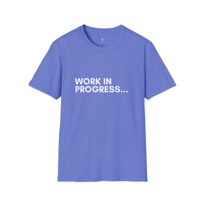 Work in Progress...- Unisex Softstyle T-Shirt
