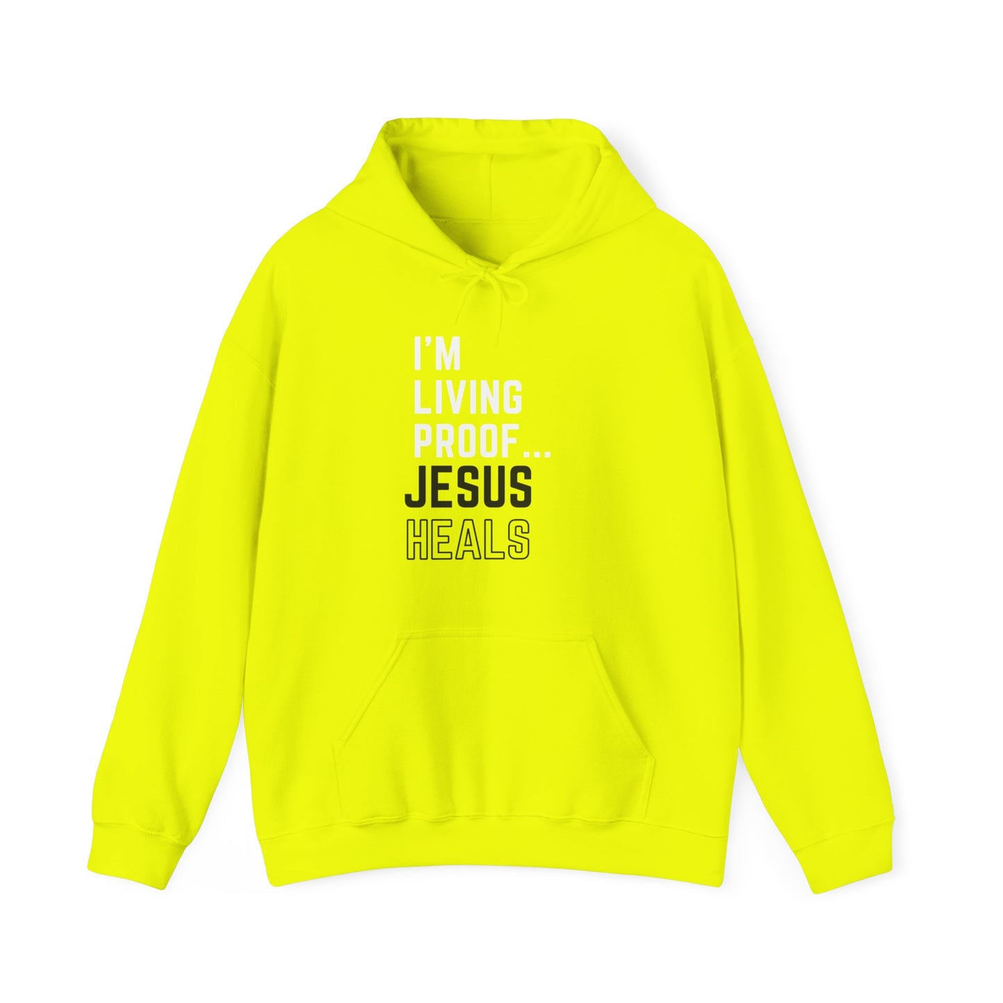 I am living proof...Jesus Heals- Unisex Hoodie