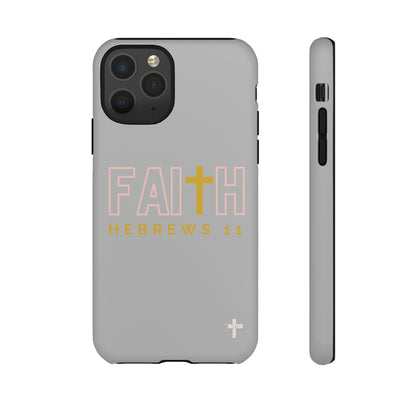 FAITH/Hebrews 11- Tough Case (light grey/rose/gold)