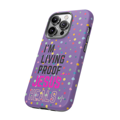 I'm living proof...Jesus Heals- Tough Case (polka dots/light purple)