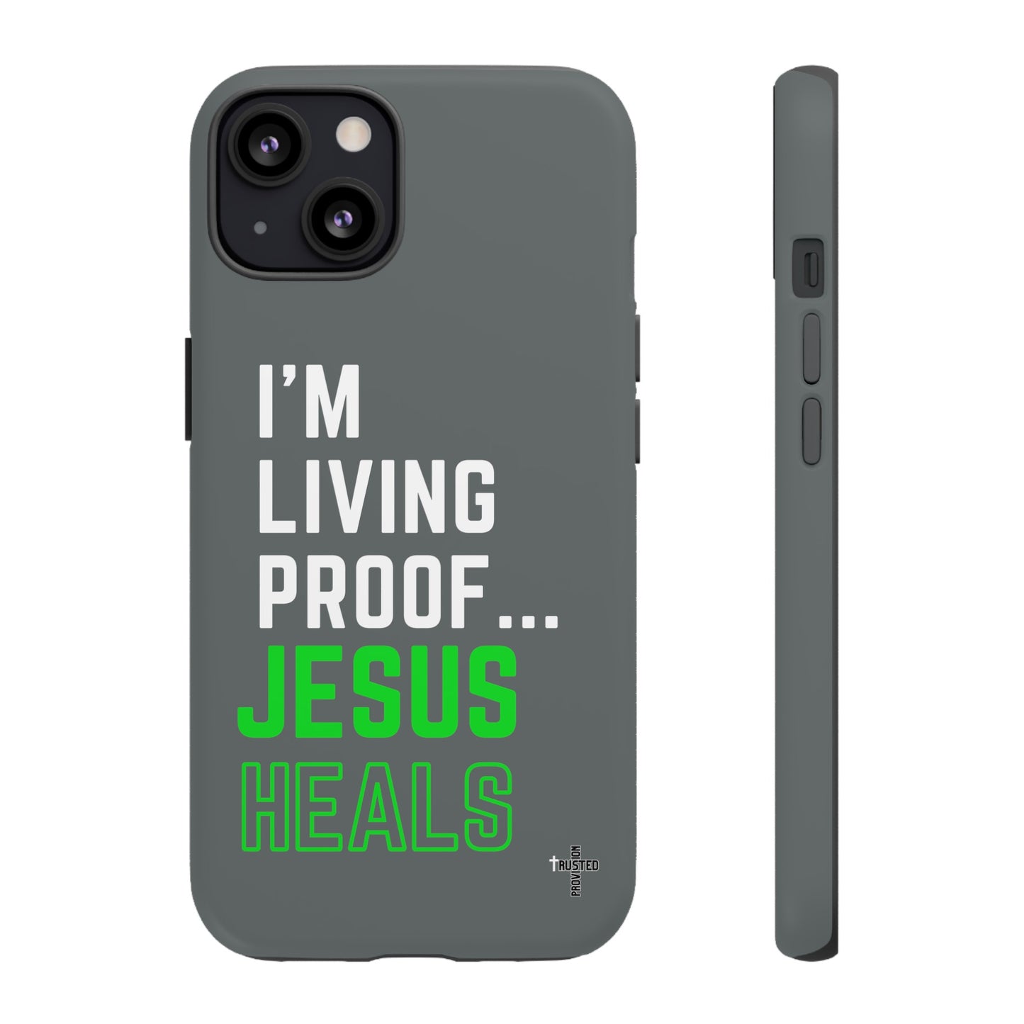 I'm living proof...Jesus Heals- Tough Case (dark grey)