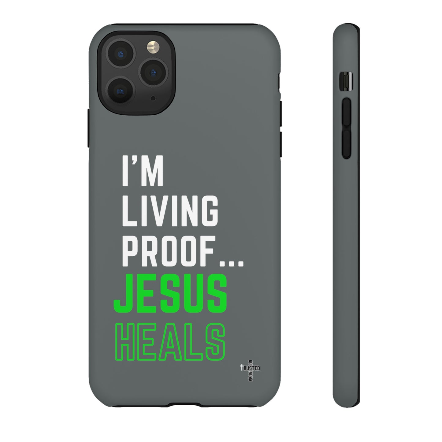 I'm living proof...Jesus Heals- Tough Case (dark grey)