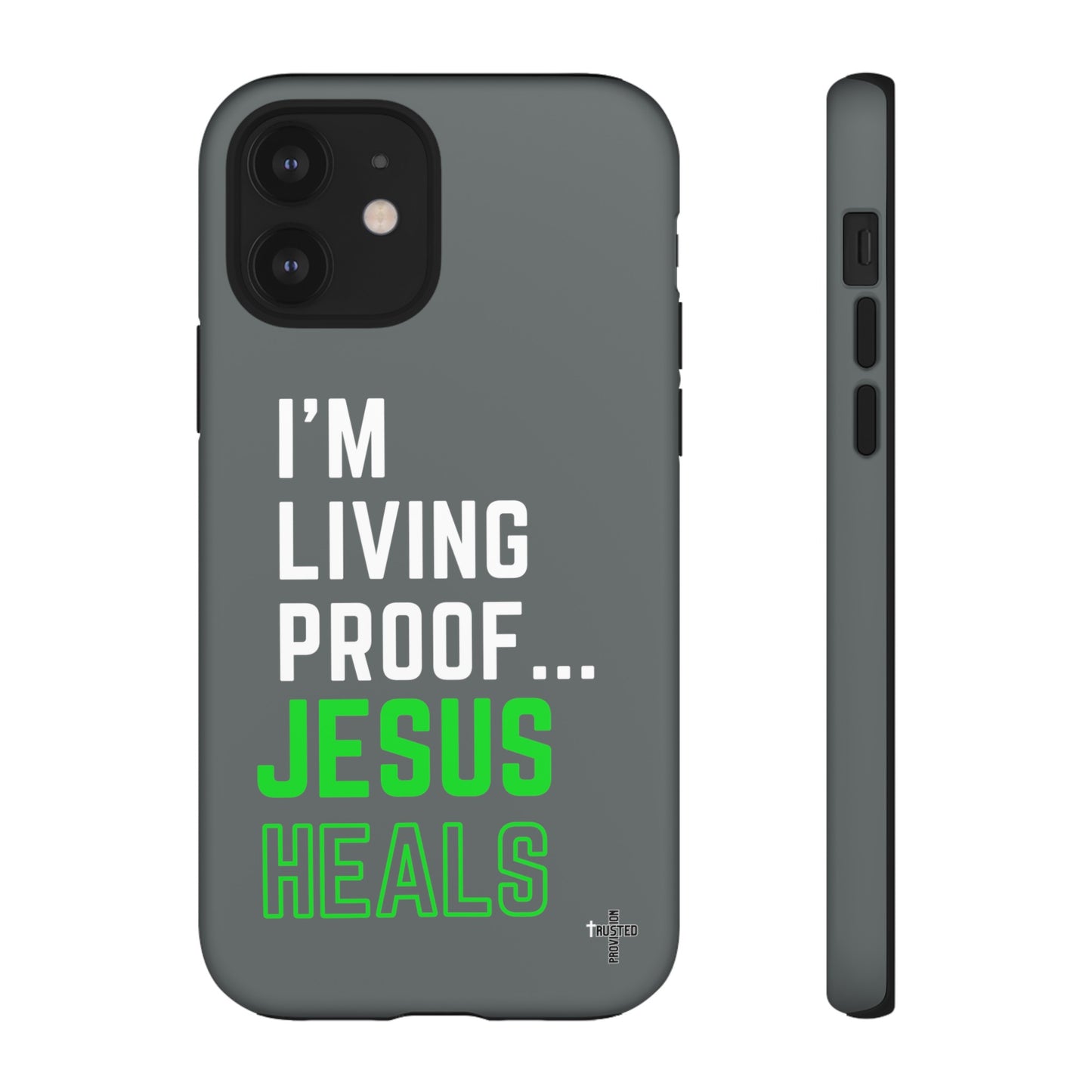 I'm living proof...Jesus Heals- Tough Case (dark grey)