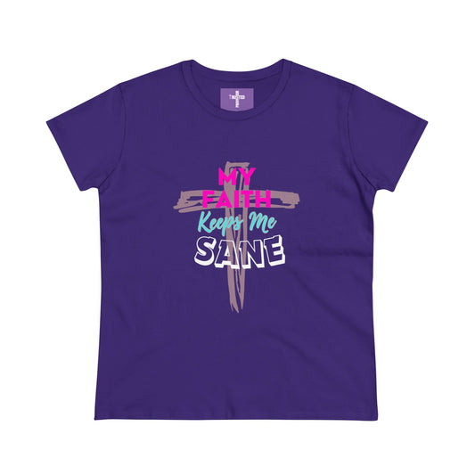 My Faith Keeps Me Sane-Women's Midweight Cotton Tee