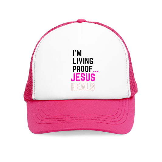 I am living proof...Jesus Heals- Mesh Cap