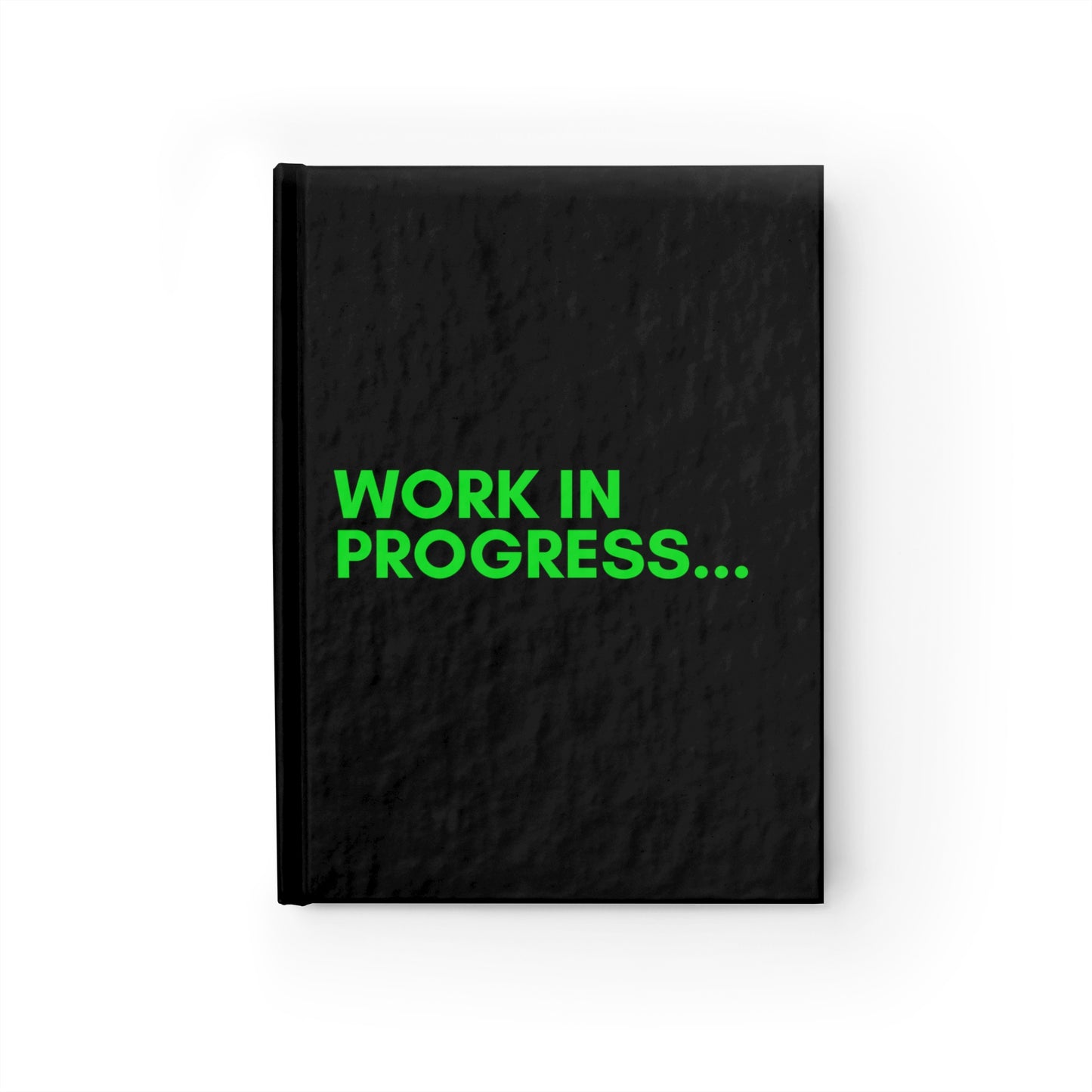 Work in Progress...- Hardcover Journal (black)