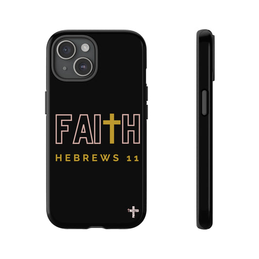 FAITH/Hebrews 11- Tough Case (black/rose/gold)