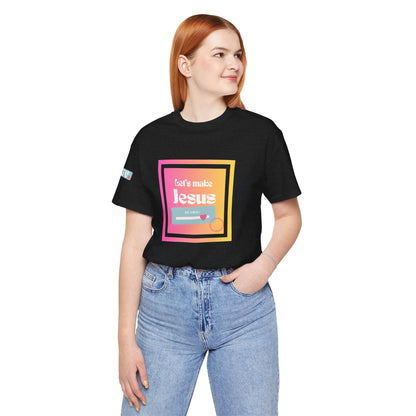 LMJGV: "Let's Make Jesus Go Viral"- Unisex Sleeve T-shirt