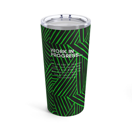 Work in Progress...-20oz Tumbler (green lines)