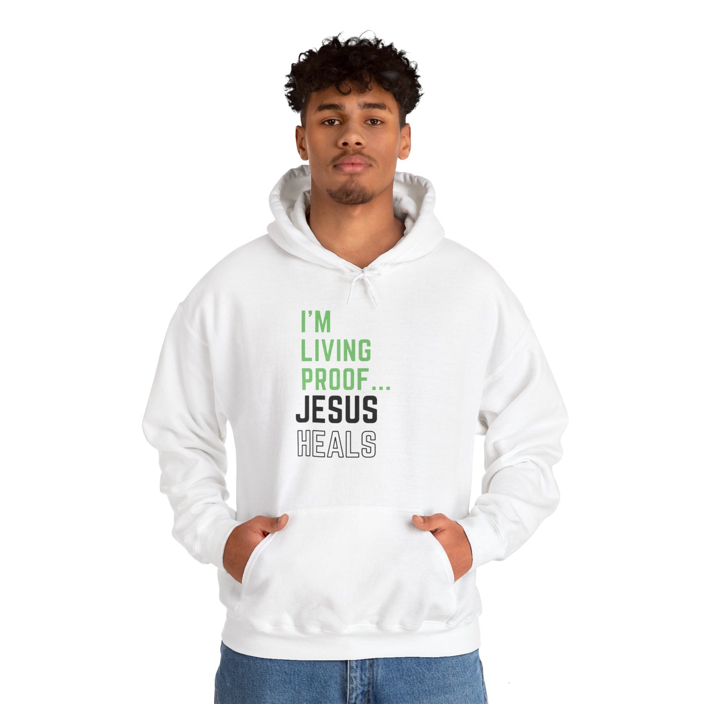 I am living proof...Jesus Heals- Unisex Hoodie