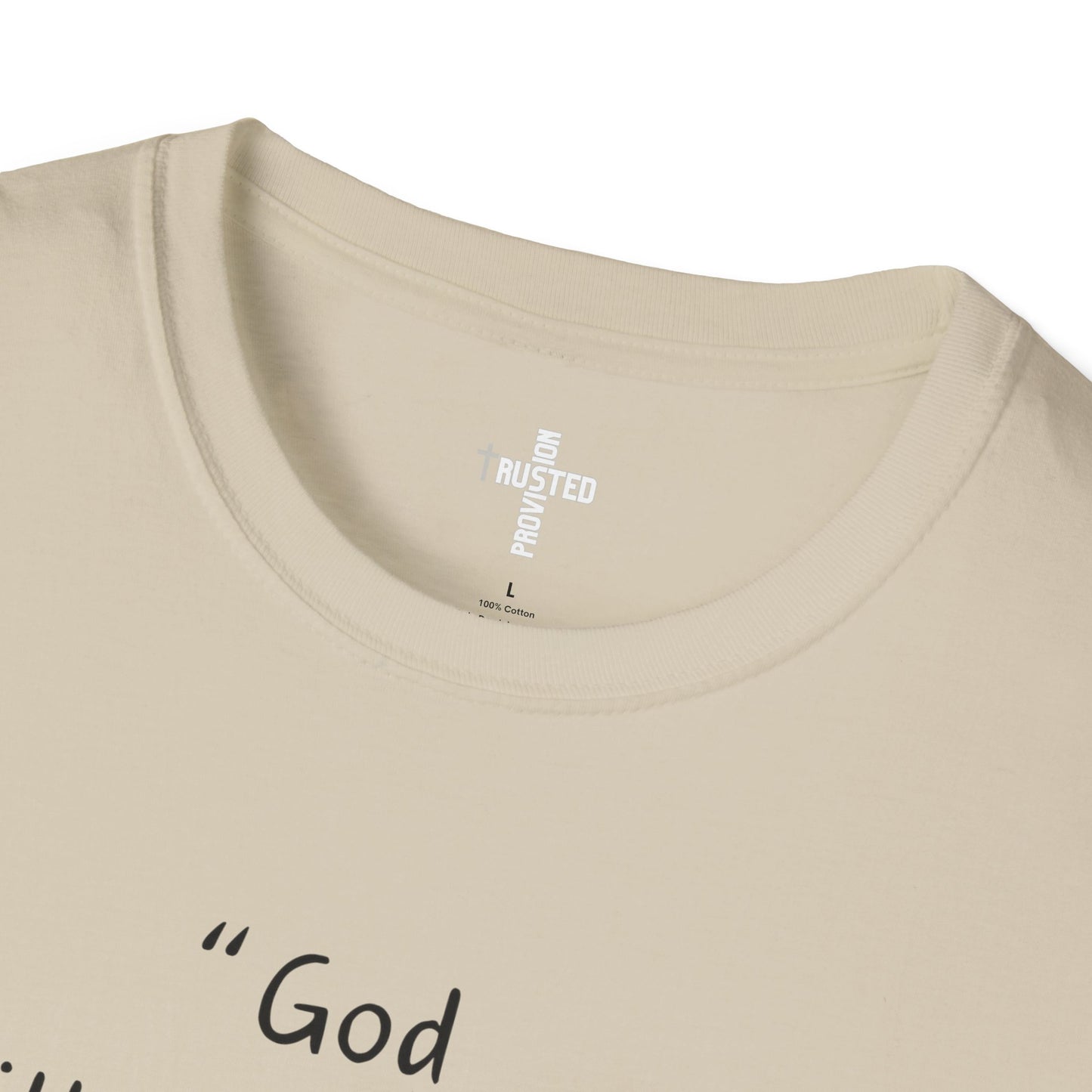 God will meet all your needs- Unisex Softstyle T-Shirt