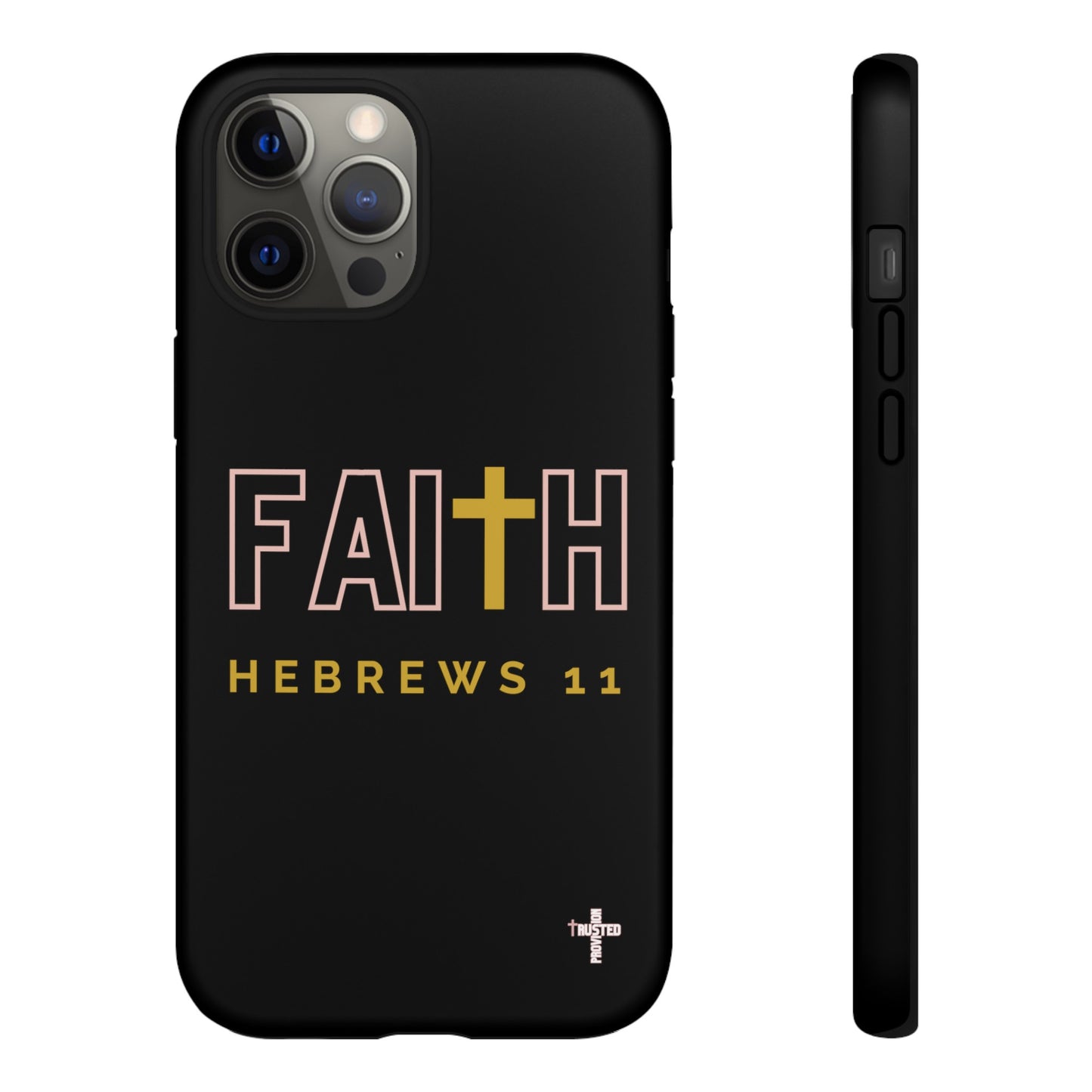 FAITH/Hebrews 11- Tough Case (black/rose/gold)