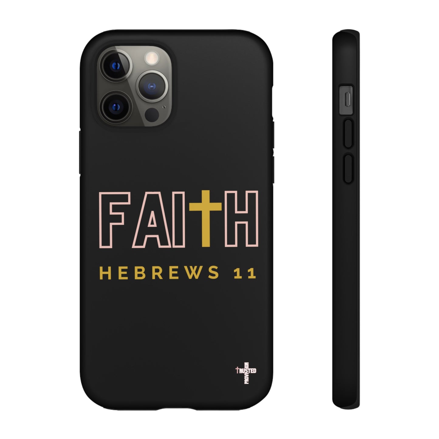 FAITH/Hebrews 11- Tough Case (black/rose/gold)