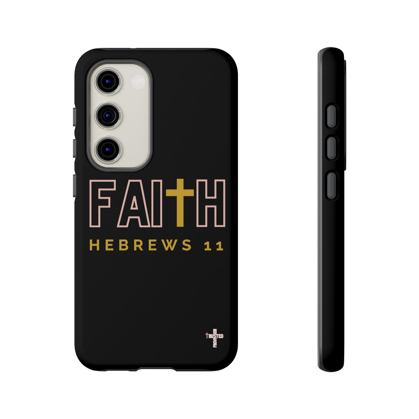 FAITH/Hebrews 11- Tough Case (black/rose/gold)